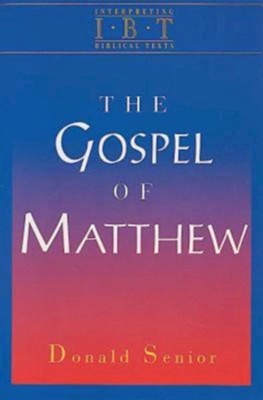The Gospel of Matthew: Interpreting Biblical Texts Series   -     By: Donald Senior
