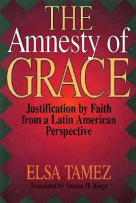 Amnesty Of Grace   -     By: Elsa Tamez
