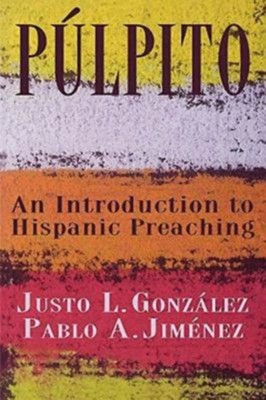 Pulpito:preaching W/hispanic  -     By: Gonzales Jimenez

