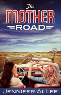 The Mother Road  -     By: Jennifer AlLee
