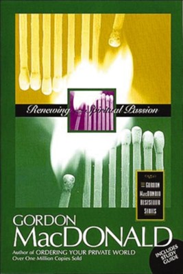 Renewing Your Spiritual Passion (with Study Guide)   -     By: Gordon MacDonald
