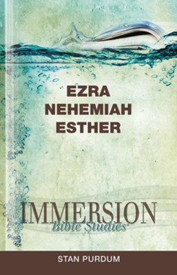 Immersion Bible Studies: Ezra, Nehemiah, Esther  -     By: Stan Purdum
