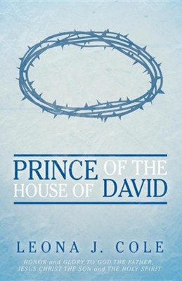 Prince of the House of David  -     By: Leona J. Cole
