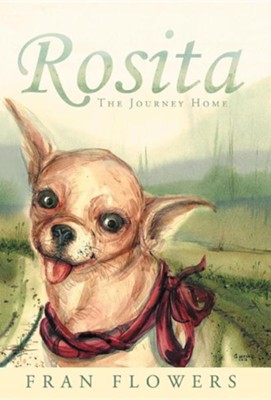 Rosita: The Journey Home  -     By: Fran Flowers
