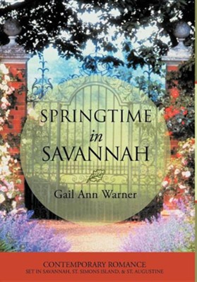 Springtime in Savannah  -     By: Gail Ann Warner
