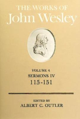 The Works of John Wesley, Volume 4: Sermons IV (115-151)   -     Edited By: Albert C. Outler
    By: John Wesley
