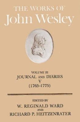 The Works of John Wesley, Volume 22: Journals and Diaries, 1765-1775  -     Edited By: W. Reginald Ward, Richard P. Heitzenrater
    By: John Wesley
