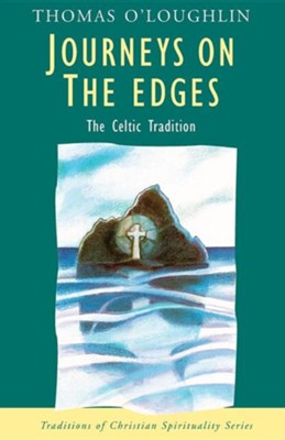 Journeys on the Edges: The Celtic Tradition   -     By: Thomas O'Loughlin
