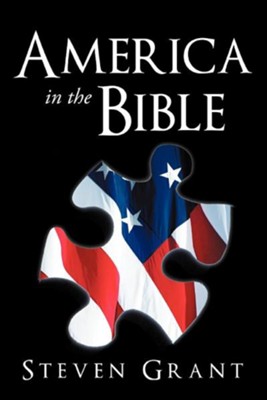 America in the Bible  -     By: Steven Grant
