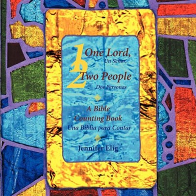 One Lord, Two People - Un Se Or, DOS Personas: A Bible Counting Book - Una Biblia Para Contar  -     By: Jennifer Elig
