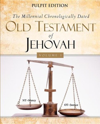 The Millennial Chronologically Dated Old Testament of Jehovah Vol. 1  -     By: Walter Curtis Lichfield
