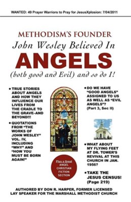 Methodism's Founder John Wesley Believed in Angels  -     By: Don R. Harper
