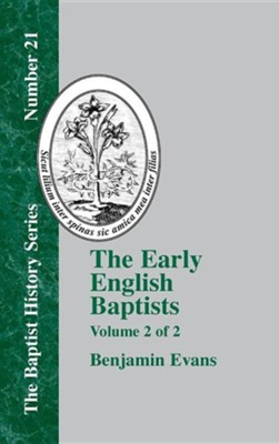 The Early English Baptists: Volume 2  -     By: Benjamin D. Evans
