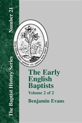 The Early English Baptists: Volume II  -     By: Benjamin D. Evans
