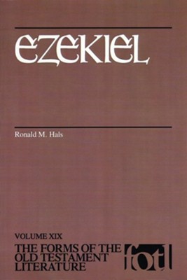 Ezekiel: The Forms of the Old Testament Literature (FOTL)   -     By: Ronald M. Hals
