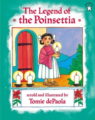 The Legend of the Poinsettia  -     By: Tomie DePaola
