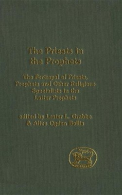 Priests in the Prophets  -     By: Lester L. Grabbe, Alice Bellis
