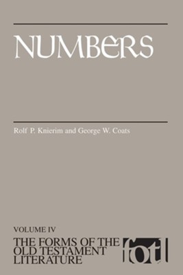 Numbers: Volume IV, The Forms of the Old Testament Literature (FOTL)  -     By: Rolf P. Knierim, George W. Coats
