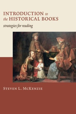 Introduction to the Historical Books  -     By: Steven L. McKenzie
