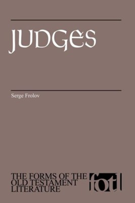 Judges: The Forms of the Old Testament Literature   -     By: Serge Frolov
