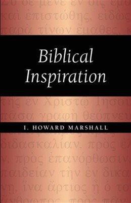 Biblical Inspiration  -     By: I. Howard Marshall
