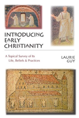 Introducing Early Christianity  -     By: Laurie Guy
