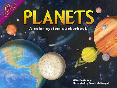 Planets: A Solar System Stickerbook  -     By: Ellen Hasbrouck
    Illustrated By: Scott McDougall
