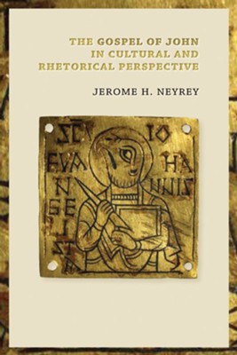 The Gospel of John in Cultural and Rhetorical Perspective   -     By: Jerome H. Neyrey
