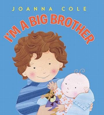 I'm a Big Brother Revised Edition  -     By: Joanna Cole
    Illustrated By: Rosalinda Kightley
