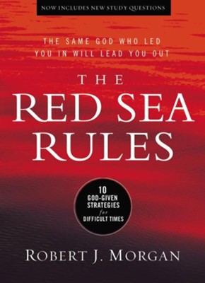 The Red Sea Rules, updated: The Same God Who Led  You in Will Lead You Out  -     By: Robert Morgan
