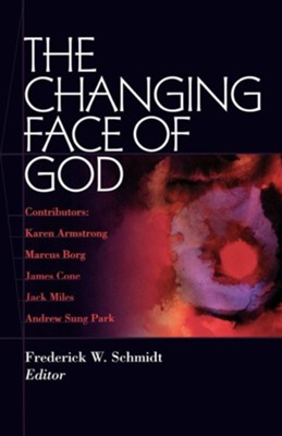 The Changing Face of God   -     Edited By: Frederick W. Schmidt
    By: Edited by Frederick W. Schmidt
