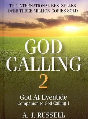 God Calling 2: A Companion Volume to God Calling, by Two Listeners  -     Edited By: A.J. Russell
    By: A. J. Russell(ED.)
