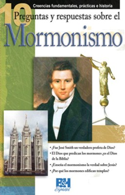 10 Preguntas y Respuestas Sobre El Mormonismo Folleto (10 Q & A on Mormonism Pamphlet)  -     By: Holman Bible Editorial Staff
