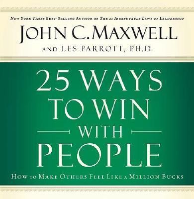 25 Ways to Win With People  [Download] -     By: John C. Maxwell
