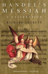 Handel's Messiah: A Celebration: A Celebration
