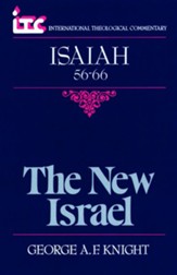 Isaiah 56-66: The New Israel (International Theological Commentary)