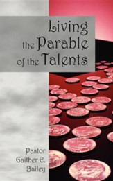 Living the Parable of the Talents: Challenging and Revitalizing a Congregation Using Their God-Given Talents.