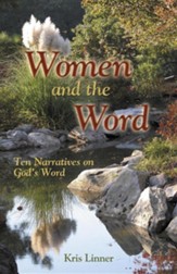 Women and the Word: Ten Narratives on God's Word