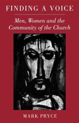 Finding a Voice: Men, Women and the Community of the Church