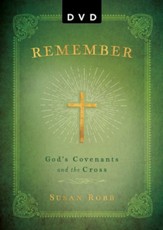 Remember DVD: God's Covenants and the Cross