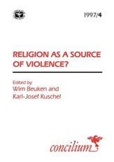 Concilium 1997/4 Religion as a Source of Violence