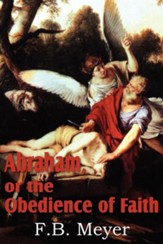 Abraham, or the Obedience of Faith