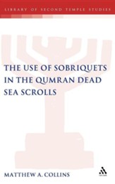 The Use of Sobriquets in the Qumran Dead Sea Scrolls