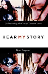 Hear My Story: Understanding the Cries of Troubled  Youth