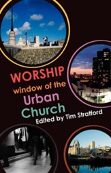 Worship: Window of the Urban Church