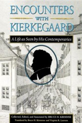 Encounters with Kierkegaard: A Life as Seen by His Contemporaries, Edition 0003