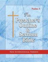 The Preacher's Outline & Sermon Bible: Psalms Vol. 3: New International Version