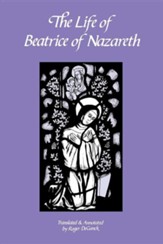 The Life of Beatrice of Nazareth