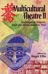 Multicultural Theatre II: Contemporary Hispanic, Asian, and African-American Plays