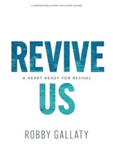 Revive Us - Bible Study Book with Video Access: A Heart Ready for Revival